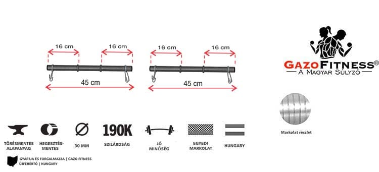 GazoFitness® Egykezes Súlyzórúd 45 cm – fő jellemzők, magyar gyártás (GazoFitness®, Újfehértó)